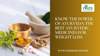 Best Ayurvedic Medicines for Weight Loss