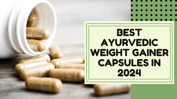 best ayurvedic weight gain capsules