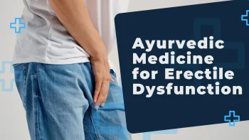 Ayurvedic Medicine for Erectile Dysfunction