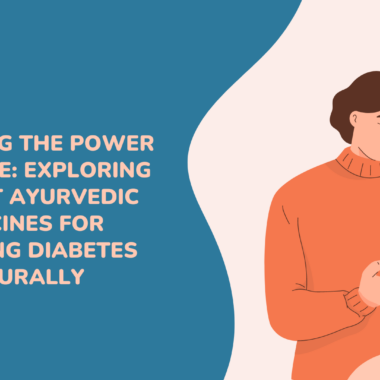 Tips and Ayurvedic Medicine for Taking Control of Your Diabetes Care