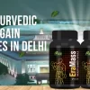 Ayurvedic Weight Gain Capsules in Delhi