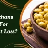 Is Makhana Good For Weight Loss