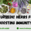 Ayurvedic herbs For Boosting Immunity iVateayurved.com